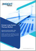 2030 年歐洲肺癌治療市場預測 - 區域分析 - 按治療類型、適應症和最終用戶