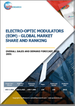 電力光學調製器(EOM)的全球市場 - 市場佔有率和排行榜，整體銷售額與需求預測(2025年～2031年)